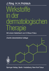 Wirkstoffe in der dermatologischen Therapie - Johannes Ring, Hans H. Fr&ouml;hlich