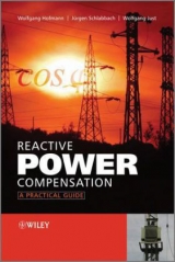 Reactive Power Compensation - Wolfgang Hofmann, J&uuml;rgen Schlabbach, Wolfgang Just