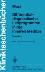 Differentialdiagnostische Leitprogramme in der Inneren Medizin - F. Ansch&uuml;tz, H. Bethge, H. Marx, W. Firnhaber, H. Frederking, D. H&ouml;ffler, T. Pfleiderer, K. Walter