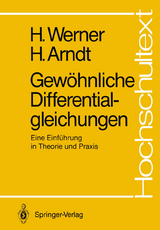 Gew&ouml;hnliche Differentialgleichungen - Helmut Werner, Herbert Arndt