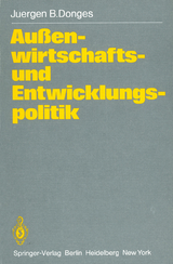 Au&szlig;enwirtschafts- und Entwicklungspolitik - J. B. Donges