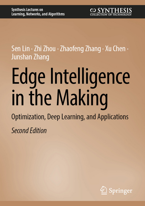Edge Intelligence in the Making -  Sen Lin,  Zhi Zhou,  Zhaofeng Zhang,  Xu Chen,  Junshan Zhang