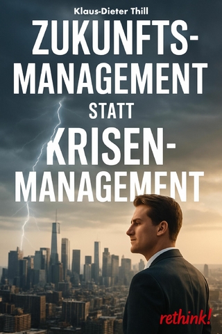 Zukunftsmanagement statt Krisenmanagement
