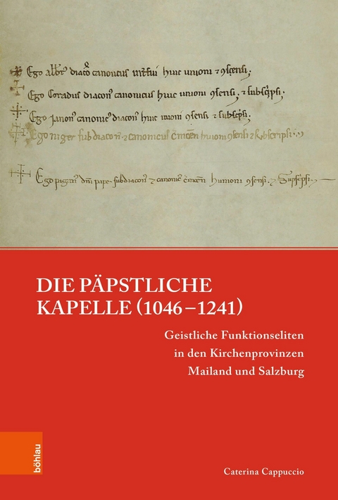 Die p&auml;pstliche Kapelle (1046&ndash;1241) - Caterina Cappuccio