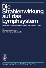 Die Strahlenwirkung auf das Lymphsystem - 
