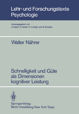 Schnelligkeit und G&uuml;te als Dimensionen kognitiver Leistung - Walter N&auml;hrer
