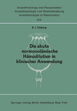 Die akute normo&mdash;vol&auml;mische H&auml;modilution in klinischer Anwendung - A. J. Coburg