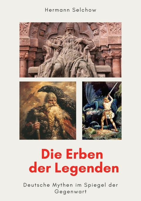 Die Erben der Legenden - Hermann Selchow