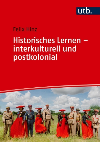Historisches Lernen - interkulturell und postkolonial