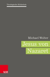 Jesus von Nazaret - Michael Wolter