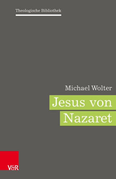 Jesus von Nazaret - Michael Wolter