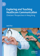 Exploring and Teaching Healthcare Communication - Jack Pun