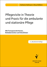 Pflegevisite in Theorie und Praxis f&uuml;r die ambulante und station&auml;re Pflege - Stefanie Hellmann, Rosa R&ouml;&szlig;lein