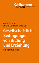 Gesellschaftliche Bedingungen von Bildung und Erziehung - 