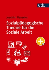 Sozialpädagogische Theorie für die Soziale Arbeit - Joachim Henseler