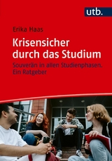 Krisensicher durch das Studium - Erika Haas