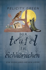 Der Teufel im Eichh&ouml;rnchen - Felicity Green