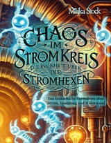 Chaos im Stromkreis - Die Wahrheit &uuml;ber die Stromhexen - Majka Stock