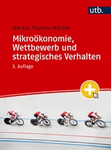 Mikroökonomie, Wettbewerb und strategisches Verhalten - Markus Thomas Münter