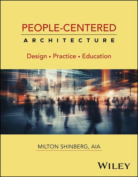 People-Centered Architecture - Milton Shinberg