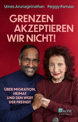 &laquo;Grenzen akzeptieren wir nicht!&raquo; - Dr. med. Umes Arunagirinathan, Doris Mendlewitsch, Peggy Parnass