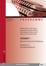 Tatkraft - Gesund im Alter durch Bet&auml;tigung - Reinhild Ferber, Herta Dangl, Annika Grote, Daniela K&ouml;lling, Ulrike Marotzki, Moreen Rach, Rainer Schmitt, Kathrin Wei&szlig;
