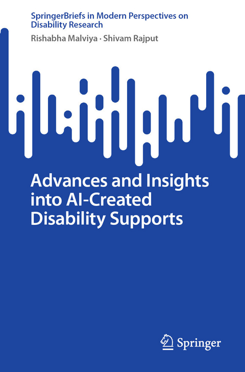 Advances and Insights into AI-Created Disability Supports - Rishabha Malviya, Shivam Rajput