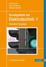 Grundgebiete der Elektrotechnik - Arnold F&uuml;hrer, Klaus Heidemann, Wolfgang Nerreter