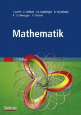 Mathematik - Tilo Arens, Frank Hettlich, Christian Karpfinger, Ulrich Kockelkorn, Klaus Lichtenegger, Hellmuth Stachel