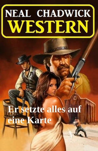 Er setzte alles auf eine Karte: Western