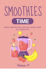 Smoothies Time - Fabienne P.