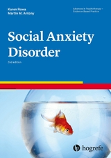 Social Anxiety Disorder -  Karen Rowa,  Martin M. Antony