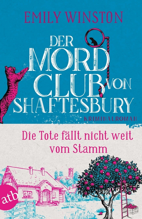 Der Mordclub von Shaftesbury &ndash; Die Tote f&auml;llt nicht weit vom Stamm - Emily Winston