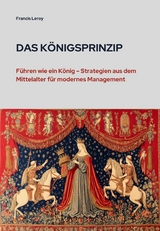 Das K&ouml;nigsprinzip - Francis Leroy