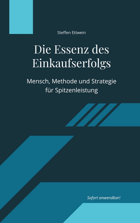 Die Essenz des Einkaufserfolgs -  Steffen Ettwein
