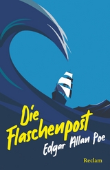 Die Flaschenpost. Erz&auml;hlungen - Edgar Allan Poe