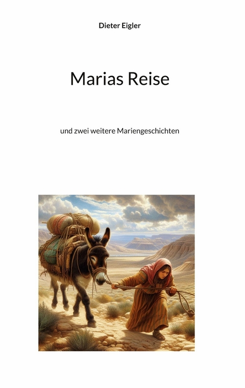 Marias Reise - Dieter Eigler