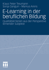 E-Learning in der beruflichen Bildung - Klaus Peter Treumann, Sonja Ganguin, Markus Arens