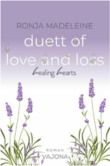 Duett of Love and Loss - Healing Hearts - Ronja Madeleine