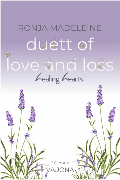 Duett of Love and Loss - Healing Hearts - Ronja Madeleine