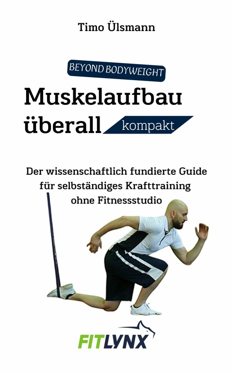 Krafttraining &uuml;berall kompakt - Timo &Uuml;lsmann