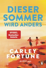Dieser Sommer wird anders -  CARLEY FORTUNE