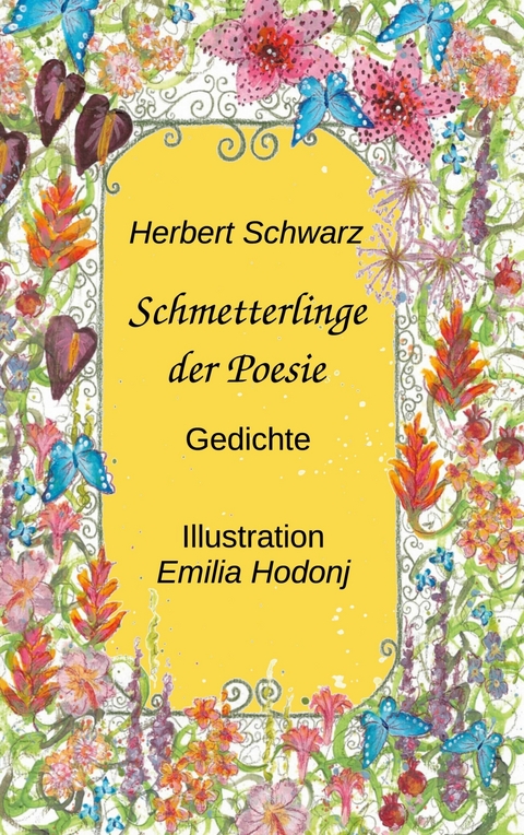 Schmetterlinge der Poesie - Herbert Schwarz