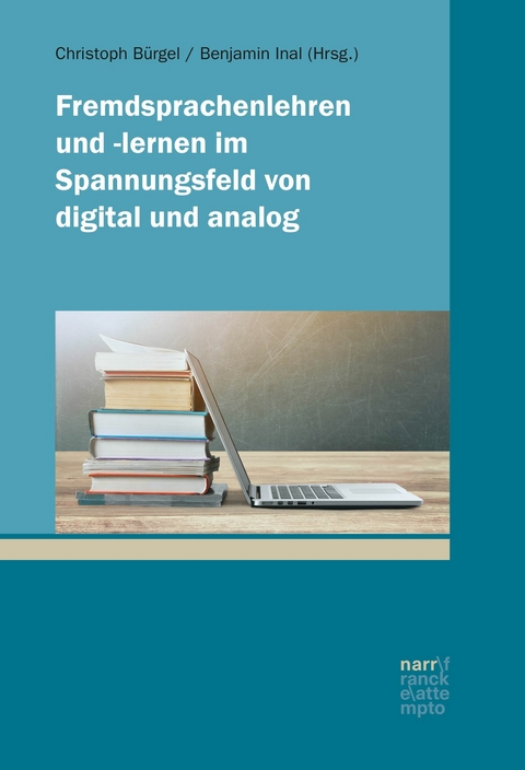 Fremdsprachenlehren und -lernen im Spannungsfeld von digital und analog - 