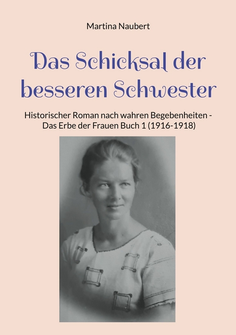 Das Schicksal der besseren Schwester -  Martina Naubert