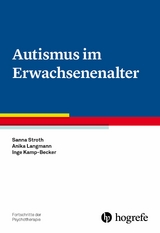 Autismus im Erwachsenenalter - Sanna Stroth, Anika Langmann, Inge Kamp-Becker