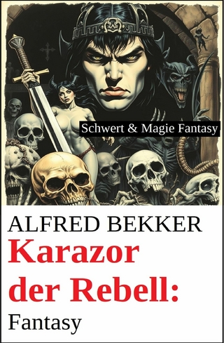 Karazor der Rebell: Fantasy