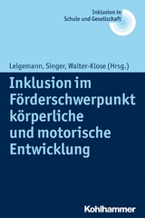 Inklusion im F&ouml;rderschwerpunkt k&ouml;rperliche und motorische Entwicklung - 