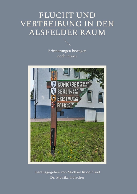 Flucht und Vertreibung in den Alsfelder Raum - 