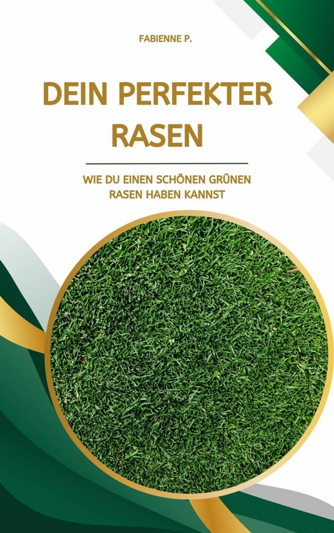 Dein perfekter Rasen - Fabienne P.